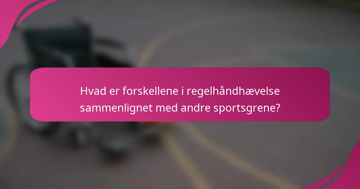 Hvad er forskellene i regelhåndhævelse sammenlignet med andre sportsgrene?